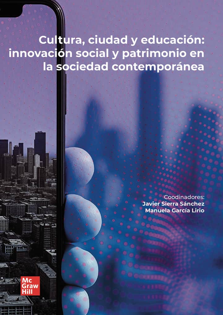 Cultura, ciudad y educacion: Innovación social y patrimonio en la sociedad contemporánea