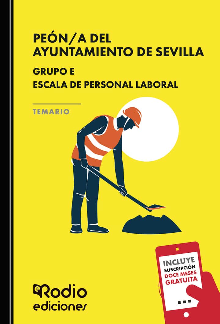 PEÓN/A DEL AYUNTAMIENTO DE SEVILLA.&nbsp;Grupo E,&nbsp; Escala de Personal Laboral.&nbsp;TEMARIO