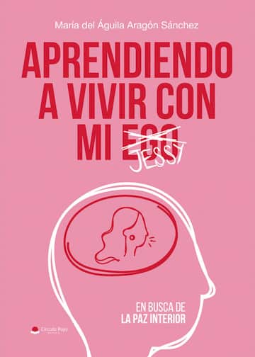 APRENDIENDO A VIVIR CON MI EGO (JESSY)