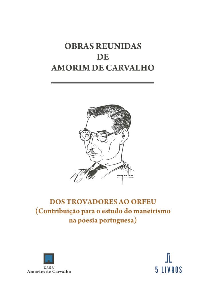 Dos trovadores ao Orfeu: (Contribuição para o estudo do maneirismo na poesia portuguesa)