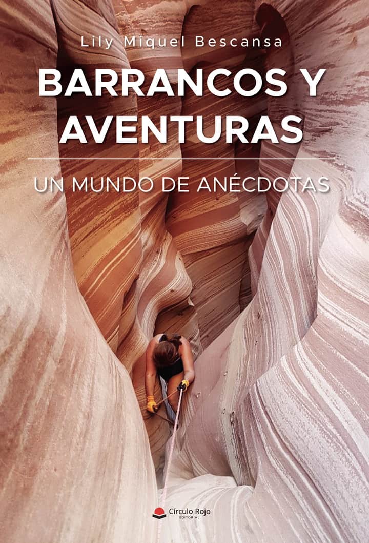 Barrancos y aventuras: Un mundo de anécdotas