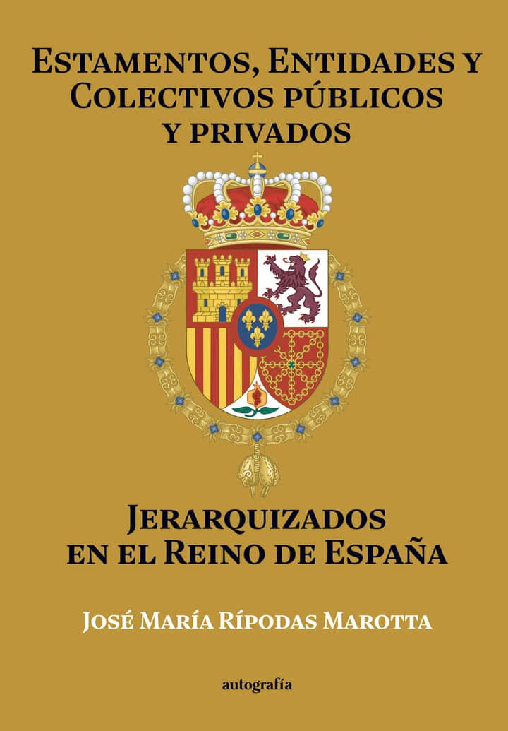 Estamentos, entidades y colectivos públicos y privados jerarquizados en el Reino de España