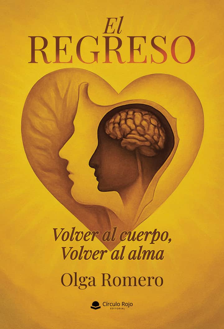 EL REGRESO. Volver al cuerpo, Volver al alma