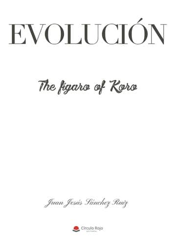 Evolución, The fígaro of Koro