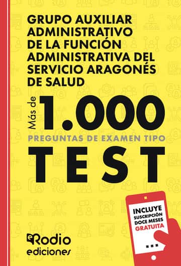 Grupo Auxiliar Administrativo de la Función Administrativa del Servicio Aragonés de Salud. Más de 1.000 preguntas de examen tipo test