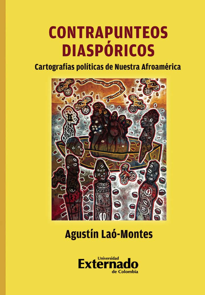 Contrapunteos Diaspóricos: Cartografías políticas de nuestra Afroamérica