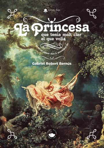 La princesa que tenia molt clar el que volia. I no es va aturar fins aconseguir-ho