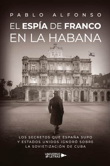 El espía de Franco en La Habana