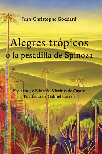 Alegres trópicos o la pesadilla de Spinoza