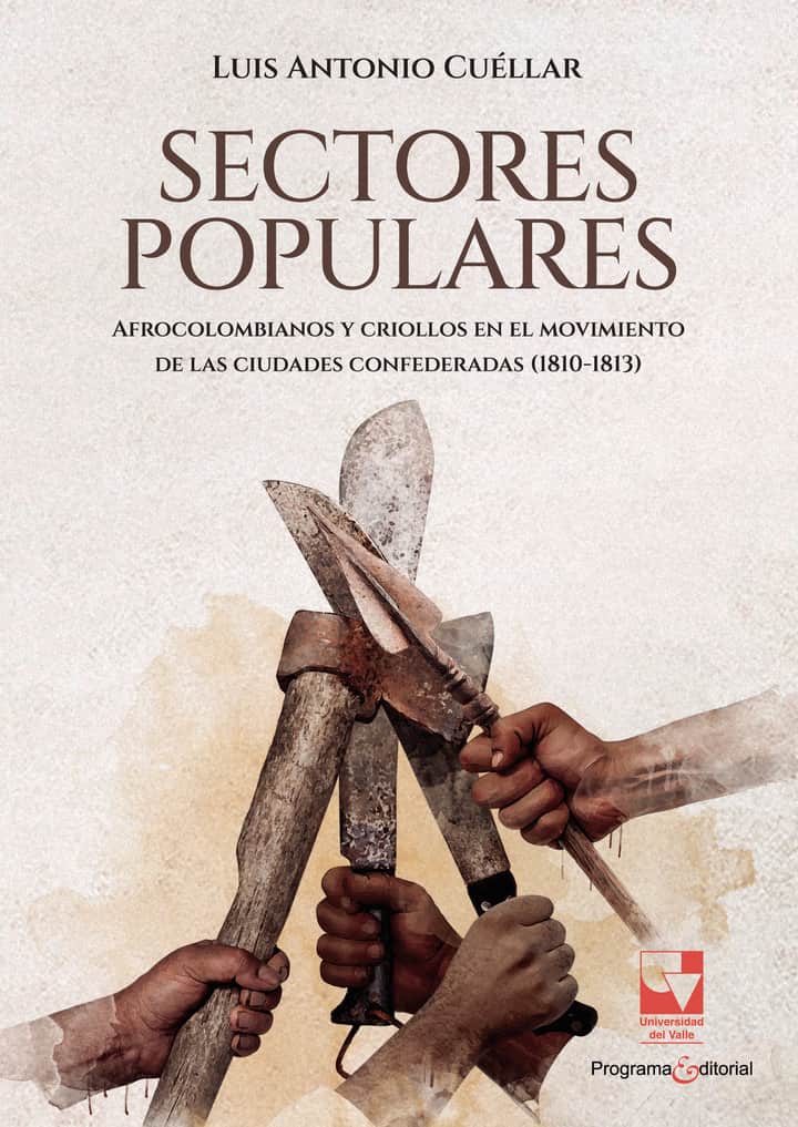 Sectores populares, afrocolombianos y criollos en el movimiento de las ciudades confederadas (1810-1813)