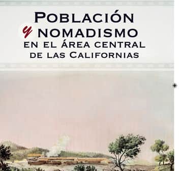 Población y nomadismo en el área central de las Californias