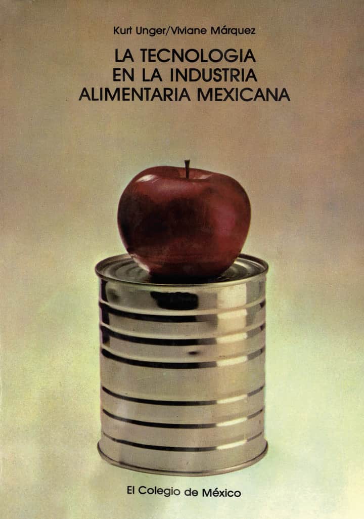 La tecnología en la industria alimentaria mexicana. Diagnóstico y procesos de incorporación