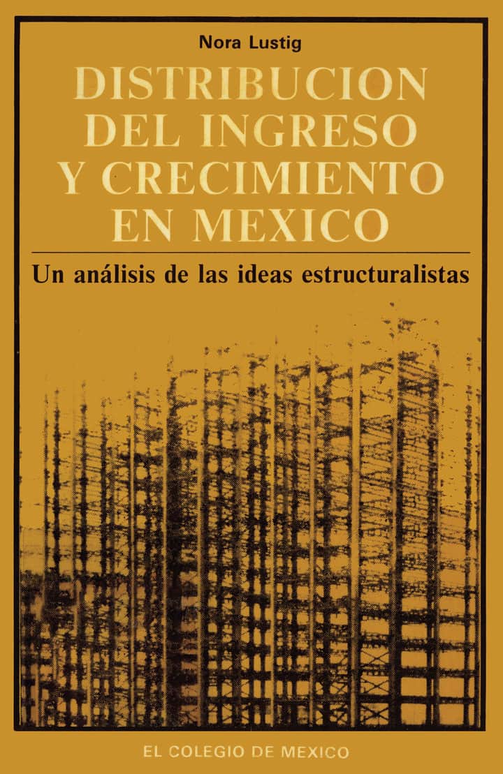 Distribución del ingreso y crecimiento en México. Un análisis de ideas estructuralistas