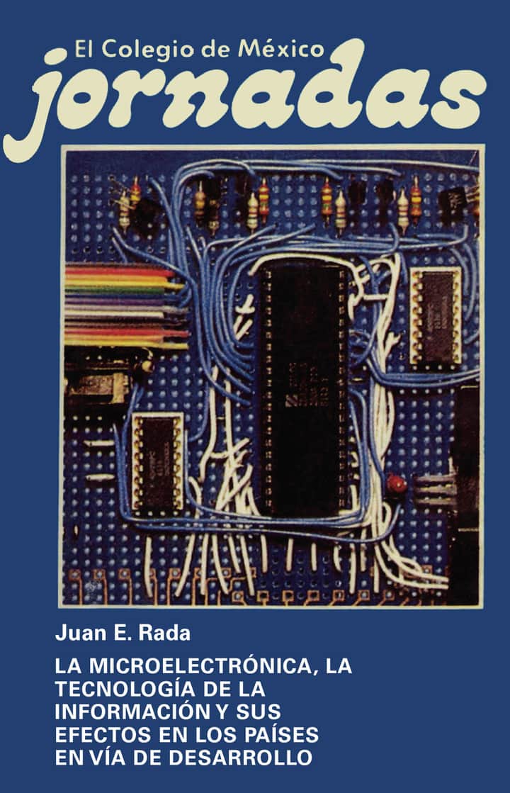Jornadas. La mtcroelectrónica, la tecnología de la información y sus efectos en los países en vía de desarrollo