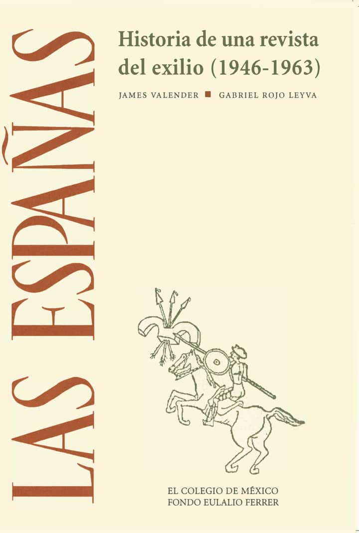 LAS ESPAÑAS Historia de una revista del exilio ( 1943-1963)