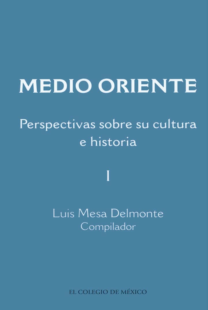 MEDIO ORIENTE: PERSPECTIVAS SOBRE SU CULTURA E HISTORIA I