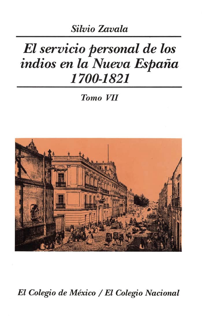 El servicio personal de los indios en la Nueva España 1700-1821 TOMO VII