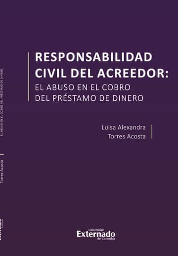 Responsabilidad civil del acreedor: El abuso en el cobro del préstamo de dinero