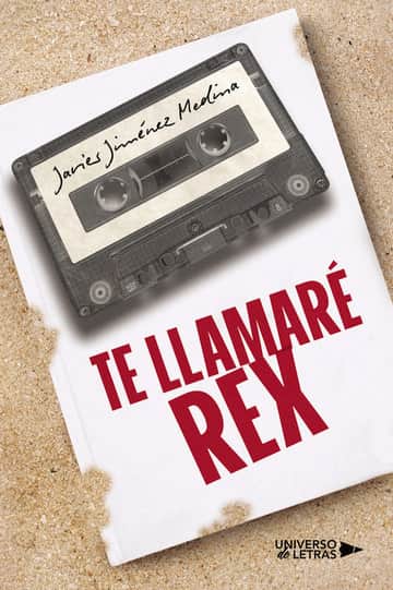 Te llamaré Rex