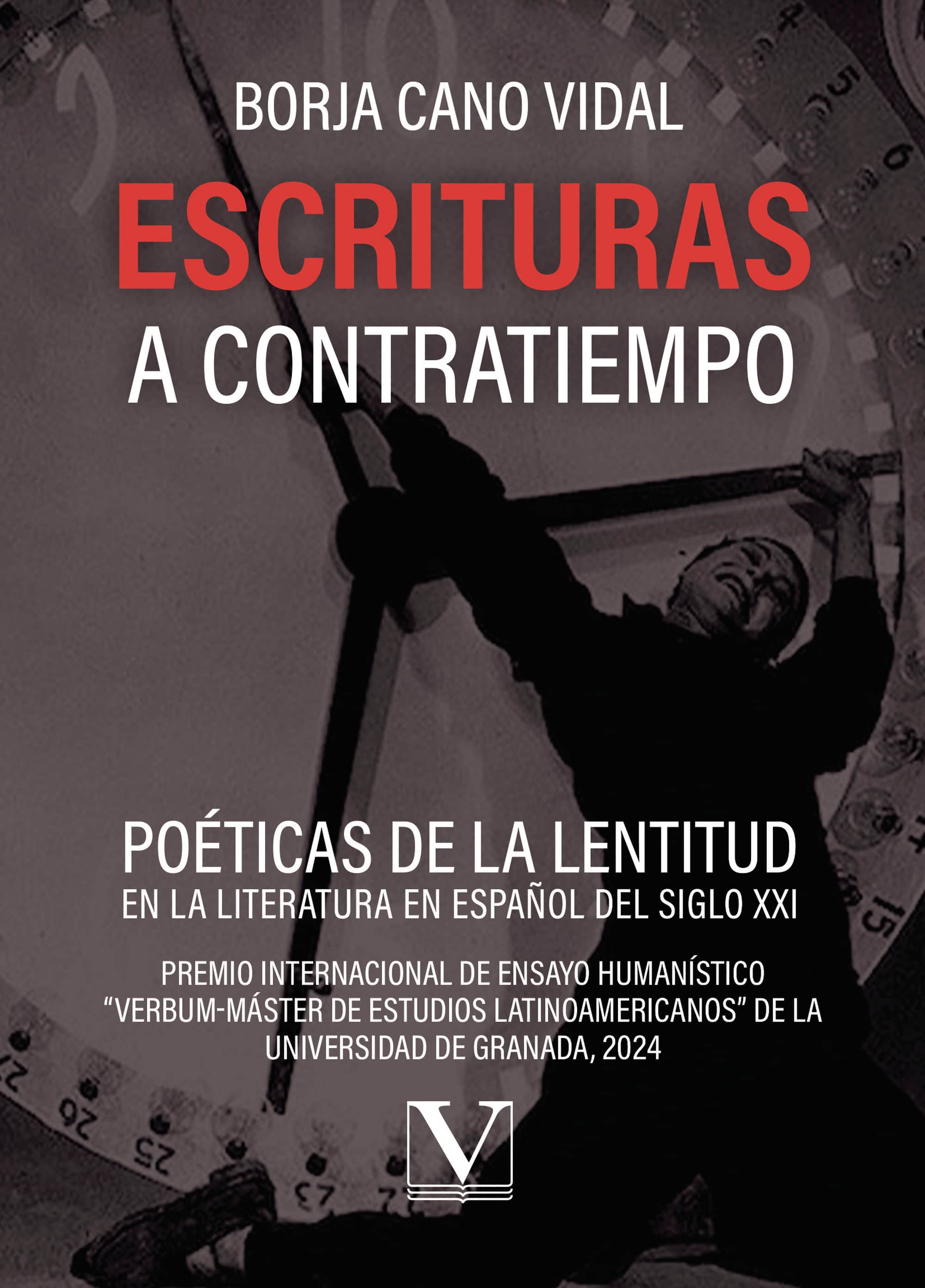 Escrituras a contratiempo: Poéticas de la lentitud en la literatura en español del siglo XXI