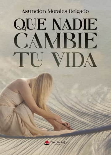 Que nadie cambie tu vida