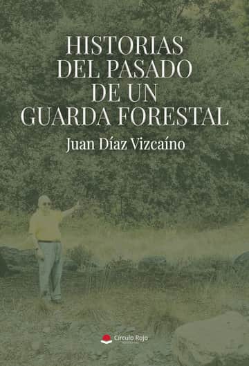 HISTORIAS DEL PASADO DE UN GUARDA FORESTAL