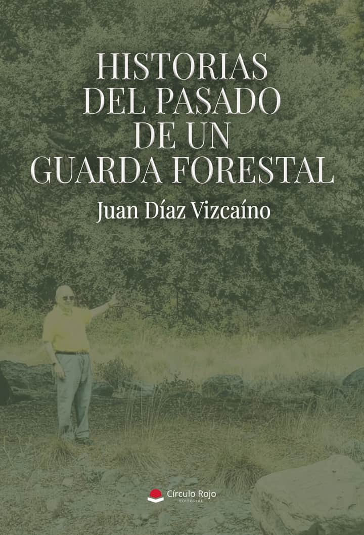 HISTORIAS DEL PASADO DE UN GUARDA FORESTAL
