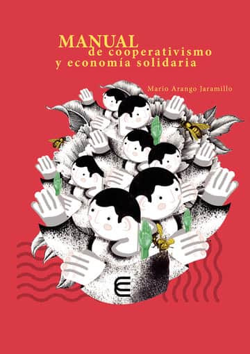 Manual de cooperativismo y economía solidaria
