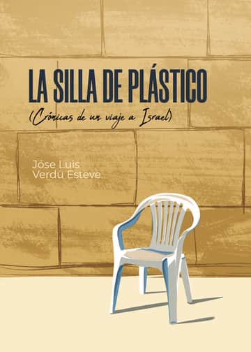 La silla de plástico (Crónicas de un viaje a Israel)