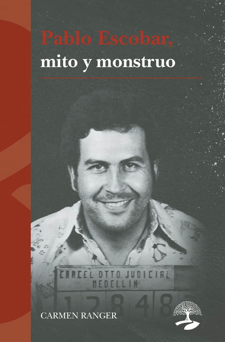 Pablo Escobar, mito y monstruo