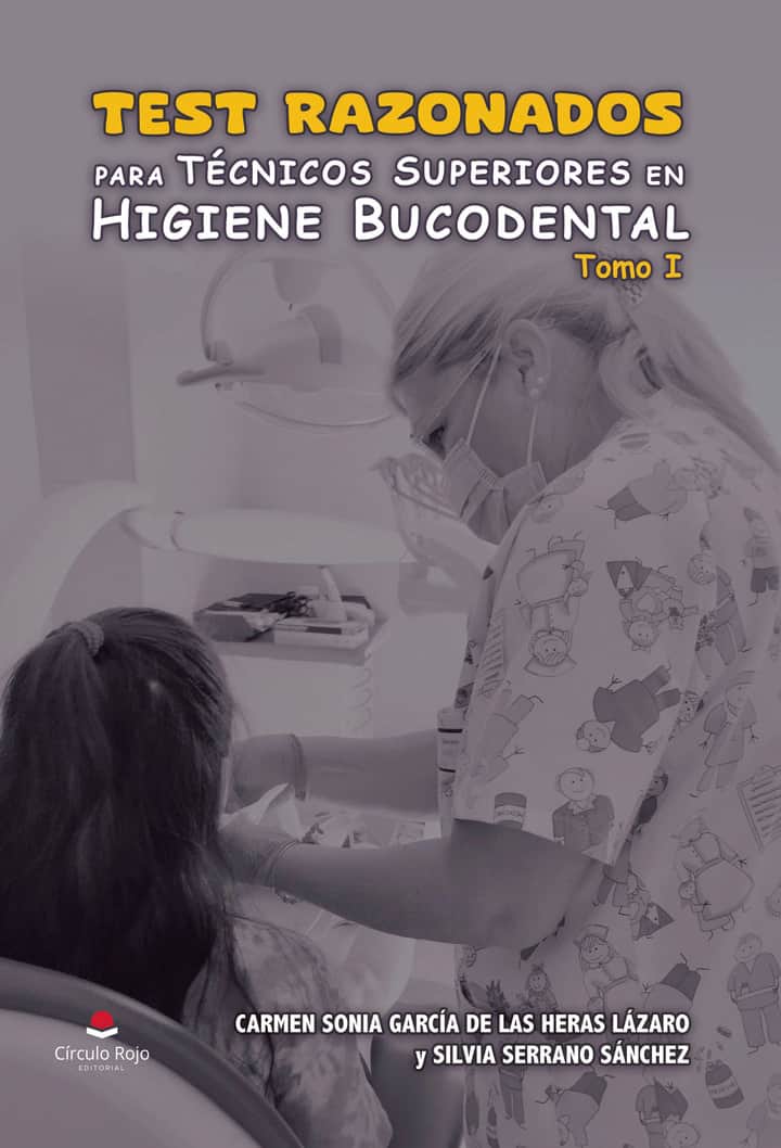 Test razonados para Técnicos Superiores en Higiene Bucodental. Tomo I
