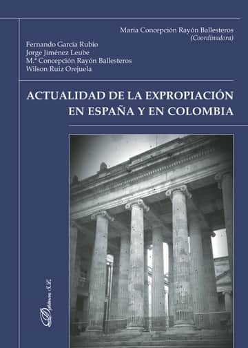 Actualidad de la expropiación en España y en Colombia.