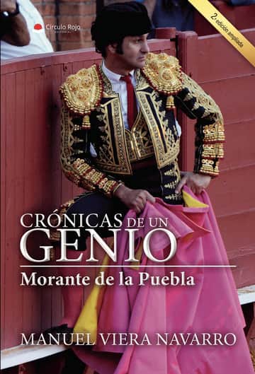 Crónicas de un genio. Morante de la Puebla