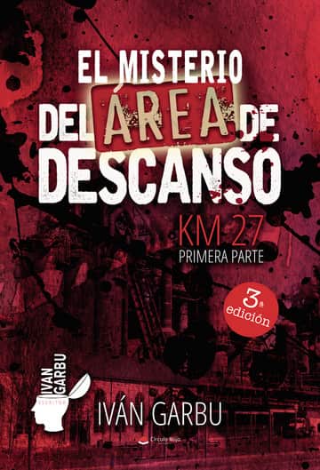 El misterio del área de descanso: Km 27. Primera parte