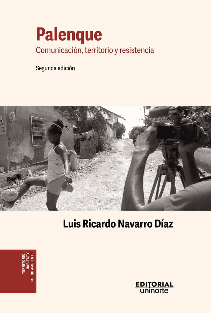 Palenque: comunicación, territorio y resistencia