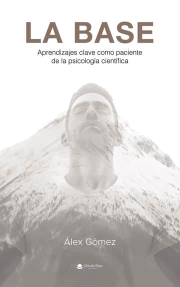 LA BASE - Aprendizajes clave como paciente de la psicología científica