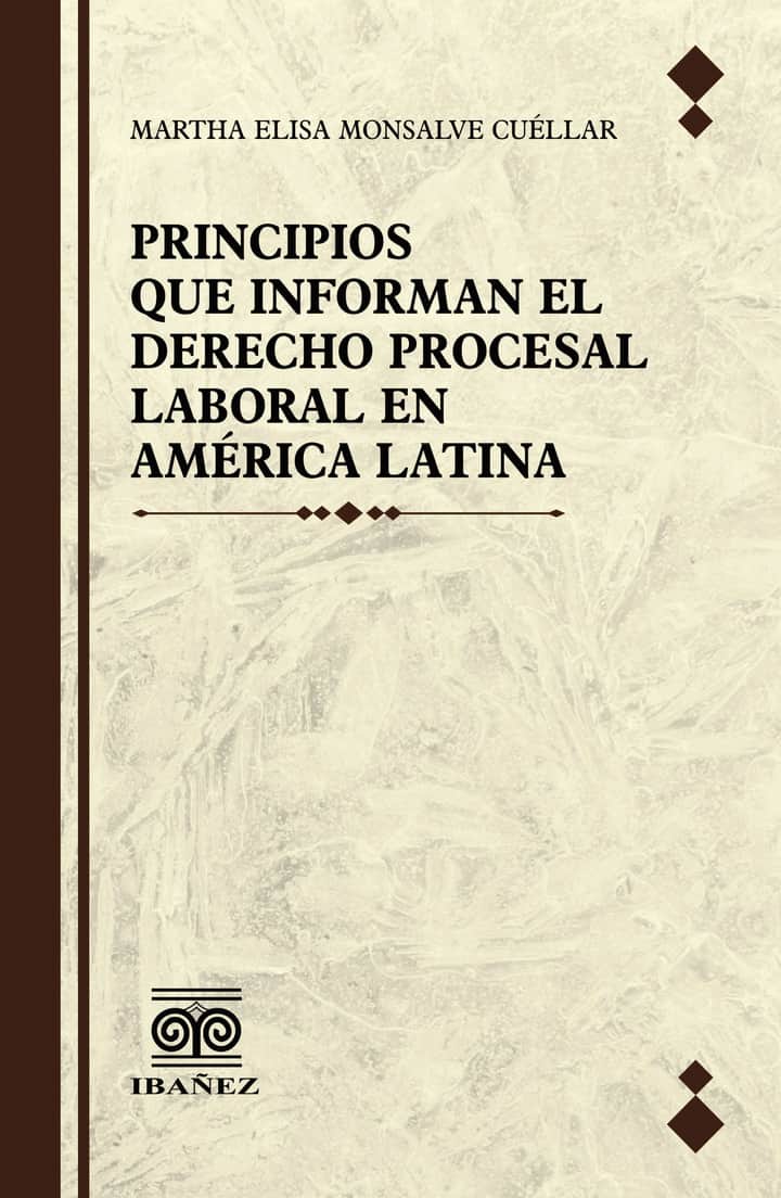 Principios que informan el derecho procesal laboral en America Latina