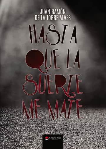 Hasta que la Suerte me Mate