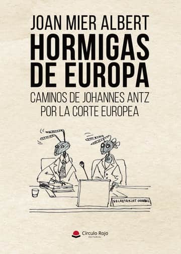 HORMIGAS DE EUROPA caminos de Johannes AntZ por la corte europea