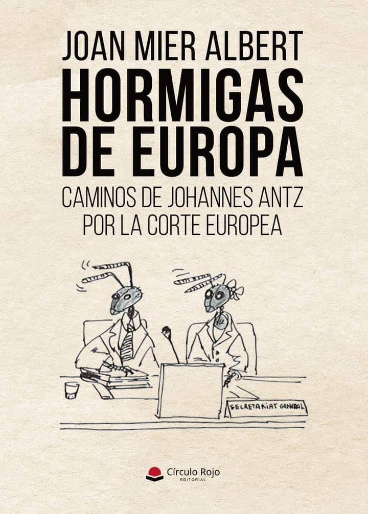 HORMIGAS DE EUROPA caminos de Johannes AntZ por la corte europea