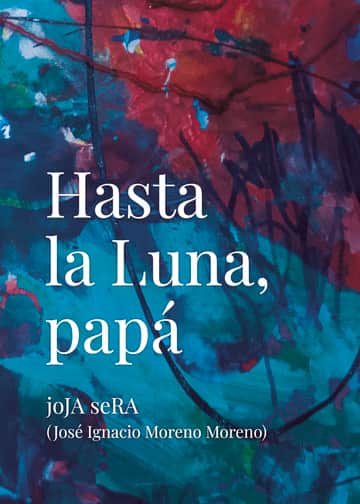 Hasta la Luna, papá