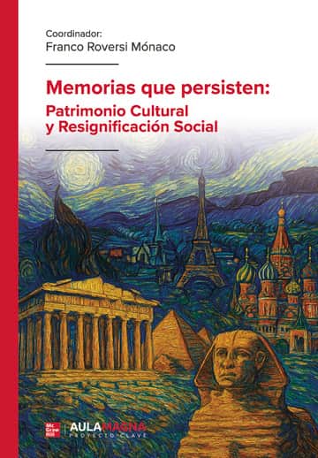 Memorias que persisten: Patrimonio Cultural y Resignificación Social