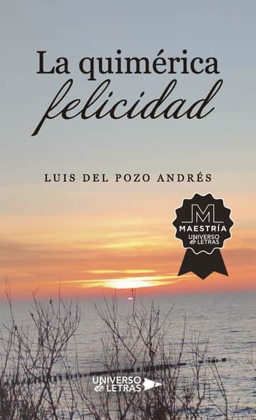 La quimérica felicidad