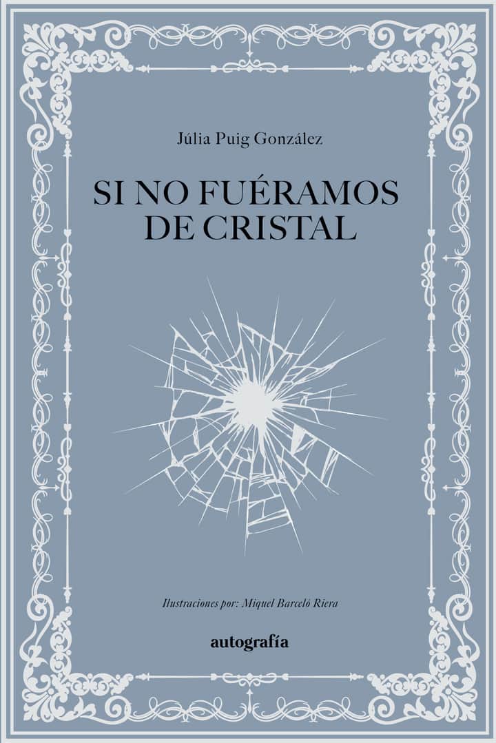 Si no fuéramos de cristal