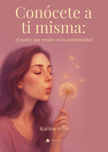 Conócete a ti misma: el poder que reside en tu autenticidad