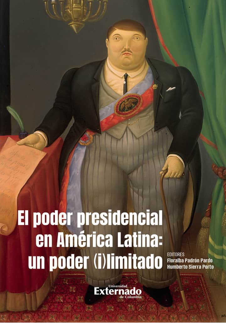 El poder presidencial en América Latina:ïun poder (i)limitado.