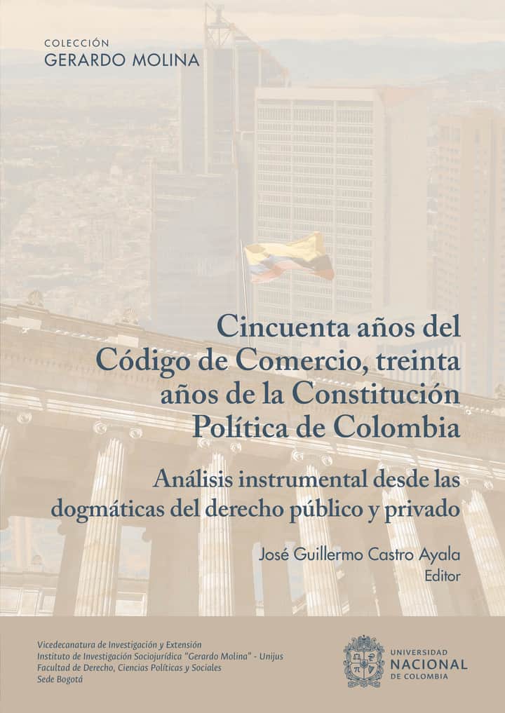 Cincuenta años del código del comercio, treinta años de la constitución política de Colombia