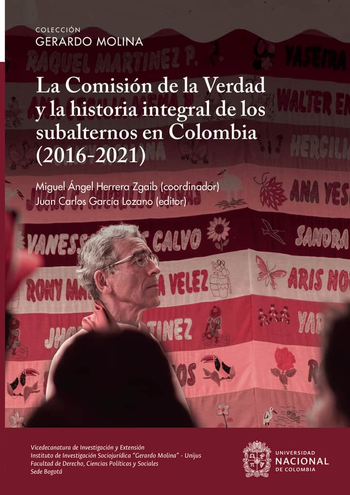 La comisión de la verdad y la historia integral de los subalternos en Colombia 2016-2021