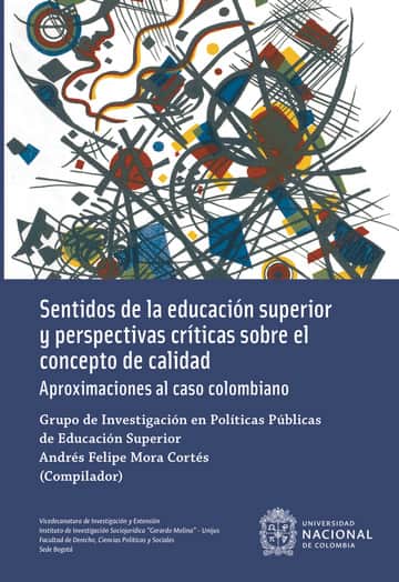 Sentidos de la educación superior y perspectivas críticas sobre el concepto de calidad