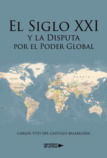 El Siglo XXI y la Disputa por el Poder Global